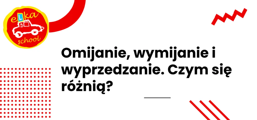 Omijanie, wyprzedzanie, wymijanie