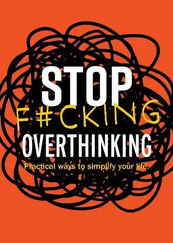 Overthinking: Proven Strategies to Calm Your Mind Fast