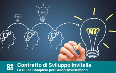 Contratto di Sviluppo Invitalia: La Guida Completa per Grandi Investimenti