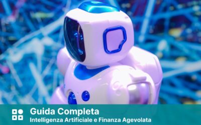Intelligenza Artificiale e Finanza Agevolata: la Guida Completa 2026