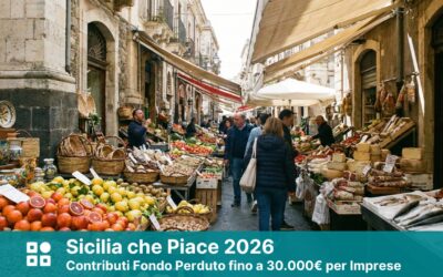 Sicilia che Piace 2026: Contributi Fondo Perduto fino a 30.000€ per Imprese
