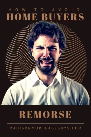 How To Avoid Home Buyer's Remorse