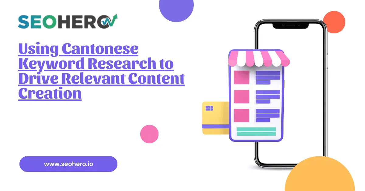 Using Cantonese Keyword Research 1 Using Cantonese Keyword Research to Drive Relevant Content Creation