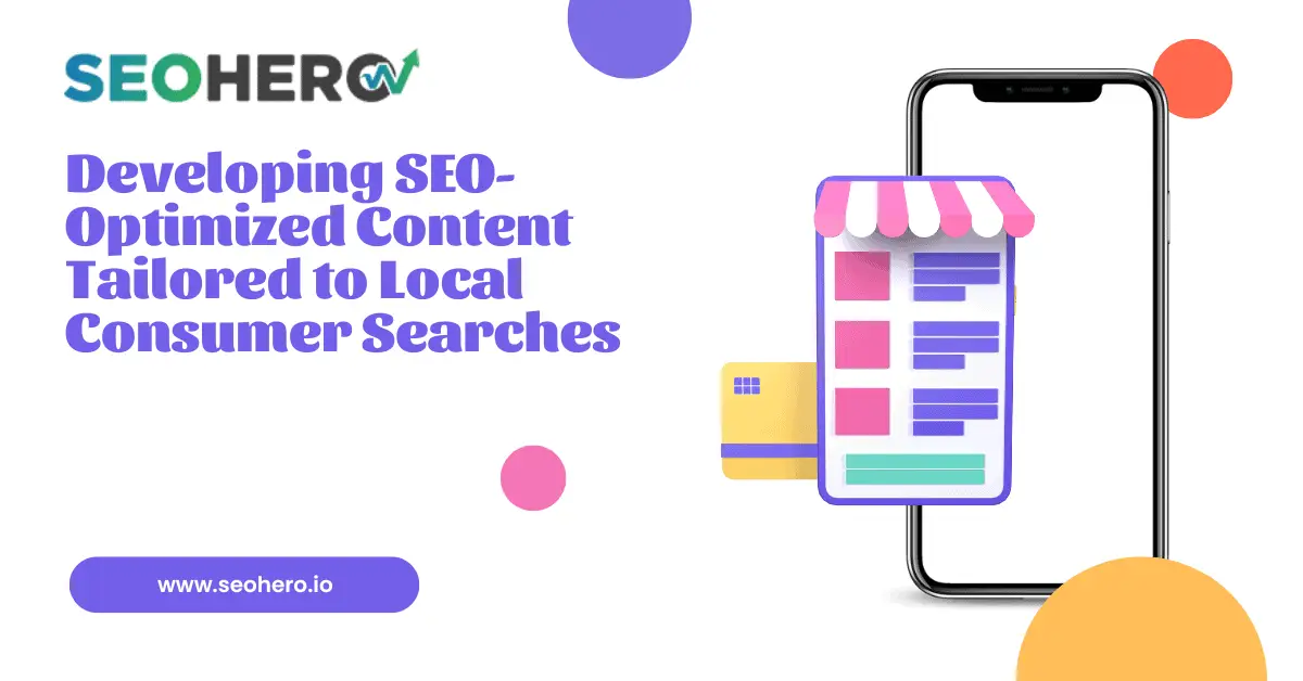 Developing SEO-Optimized Content Tailored to Local Consumer Searches 1 Developing SEO-Optimized Content Tailored to Local Consumer Searches
