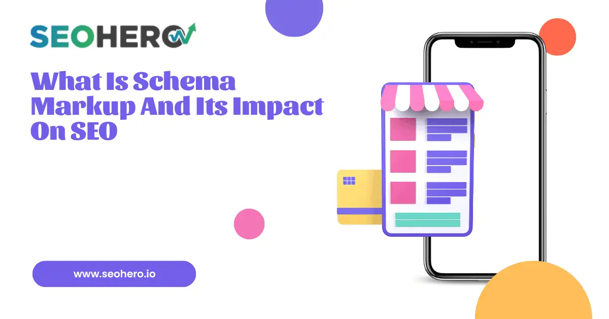 What Is Schema Markup And Its Impact On SEO 1 What Is Schema Markup And Its Impact On SEO