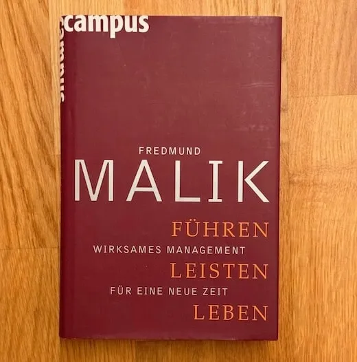 Mein Exemplar des Buches von Fredmund Malik "FĂĽhren, Leisten, Leben".